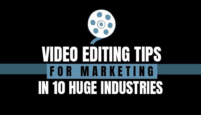 es/blog/consejos de edicion de video para marketing en 10 grandes industrias/